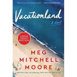 Vacationland -- Meg Mitchell Moore